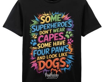Dog Lover T-Shirt | Superhero Four Paws Graphic Tee