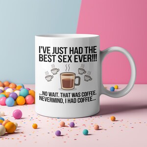 caffeine addict, Funny Coffee Mug Best Coffee Ever Oops I Mean Sex! Ceramic Cup Gift for caffeine Lovers Unique Humor Office Drinkware