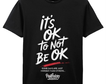 Its Ok To Not Be Ok T-Shirt Motivational Mental Health Tee