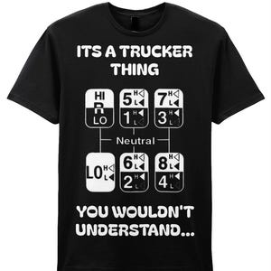 It&#39;s a Trucker thing T-Shirt