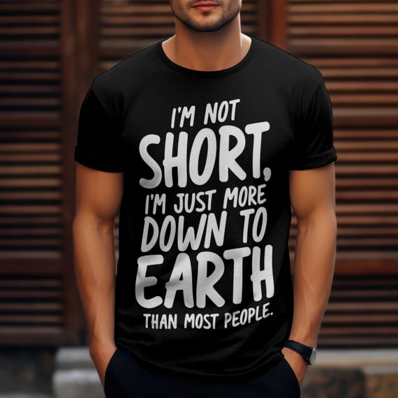 Short Person Tee, Lightweight Cotton Graphic Shirt with Funny Slogan