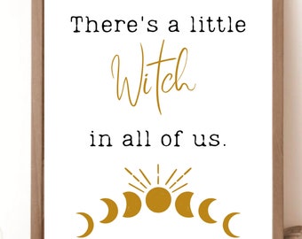 Stay Magical Witch in All of Us Digital Print