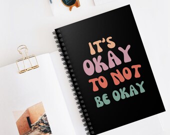 It&#39;s Okay to Not Be Okay Journal, Spiral Notebook for Mental Health Awareness, Gratitude Diary, Self Care Gift, Inspirational Writing Pad,
