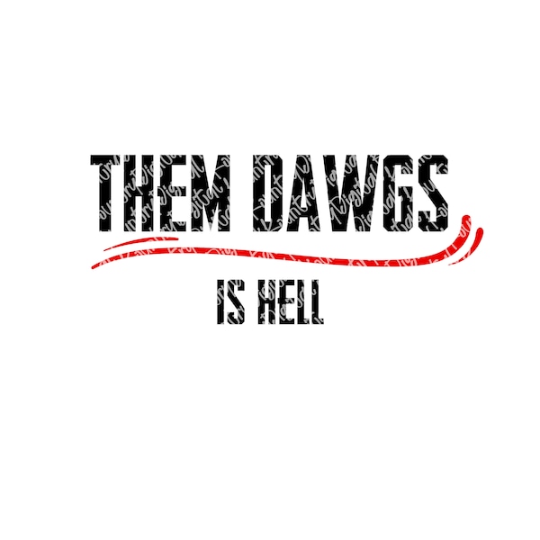 Them Dawgs is Hell png, Football Team, Digital Download Png, Sublimation Designs Downloads, Digital Download, Football SVG, Dawgs SVG