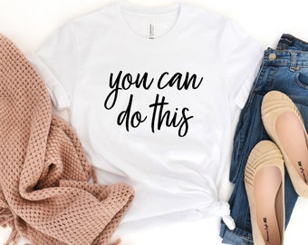 You Can Do This Shirt, Yoga shirt, Motivational T-Shirt, Positive Shirt, Cute Shirt, Positive Tee, Brunch Shirt, Meditation Gift, Yoga G