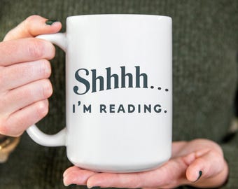 Reading Mug, Literary Coffee Cup, Book Lover Gift, Quiet Time Tea Mug, Librarian Present, Novel Reader Kitchen Decor