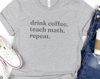 Math Teacher Shirt, Teacher Shirt, Math Shirt, Funny Teacher Shirt, Teacher Gift, Teacher Appreciation Gift, Teach Math, Math Professor Gift