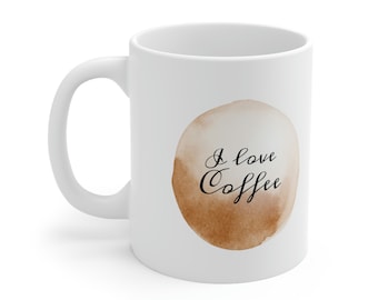 I Love Coffee Mug 11oz