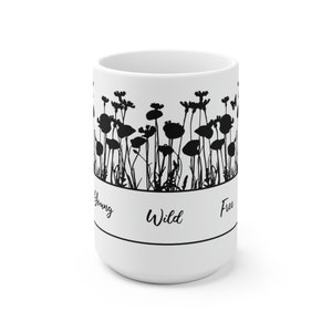 Wildflower Coffee Mug/ Young Wild and Free/flower/wildflower/floral design