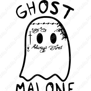 Może przedstawiać: Czarno-biała ilustracja ducha z tekstem "GHOST" nad nim i "MALONE" pod nim. Duch ma twarz z dwoma oczami i tekstem "Stay Away" i "Always Tired" napisanym na nim.