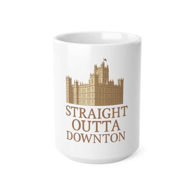 Straight Outta Downton Mug British TV Fan Gift Coffee Cup Tea Lover Present image 3