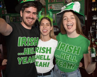 Irish...Hell Yeah! - St. Patty's Day T-Shirt