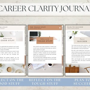 May include: Three pages of a career clarity journal with a light brown background. The first page is titled "The Good Stuff" and has the text "Reflect on the Good Stuff". The second page is titled "The Tough Stuff" and has the text "Reflect on the Tough Stuff". The third page is titled "Plan to Succeed" and has the text "Plan to Succeed".