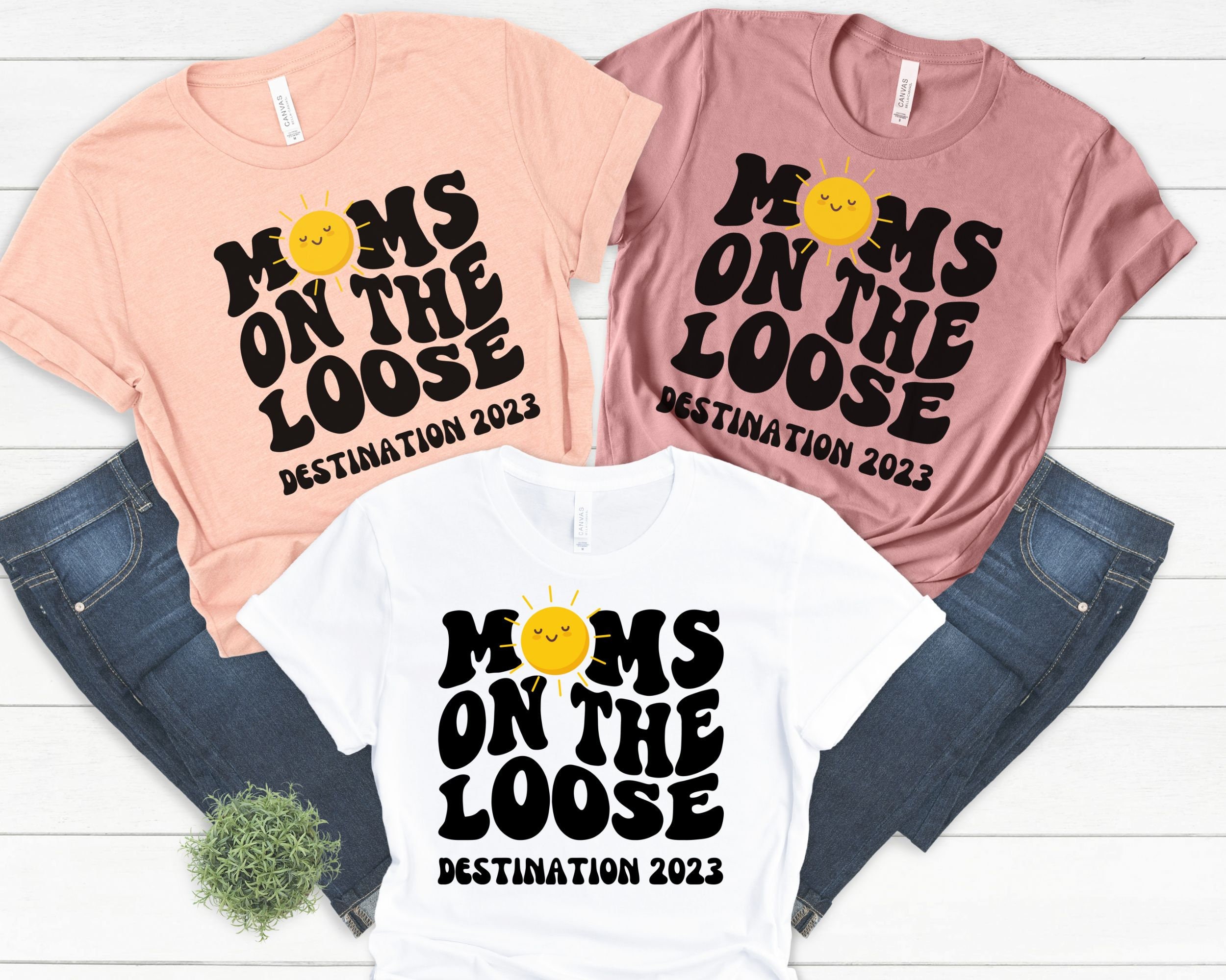 Custom Destination Moms on the Loose Shirt, Personalized Vacation Shirt,  Moms Trip Shirt, Mom Getaway Shirts, Mom Weekend, Funny Mom Shirt, 