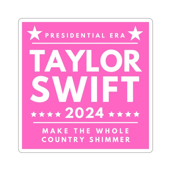 Taylor Swift for President, Swift 2024 Sticker, Swift Sticker, Eras Tour,  Gift for Music Lover, President Swift, Taylors Version, Sticker