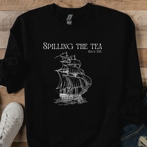 Spilling The Tea Since 1773 Shirt | History Teacher | Funny History Teacher gift| Patriotic Teacher | History Lover Shirt | Historian Gift