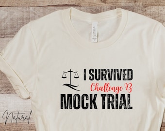 I Survived Challenge B Mock Trial Shirt | Challenge B Student | Mock Trial Survivor Shirt | Classical Conversations Mock Trial shirt