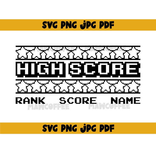 High Score gaming/arcade themed svg png jpg pdf gaming svg, retro gaming svg, cricut svg, game room , man cave, gamer theme, retro gamer