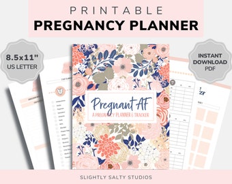 May include: Printable pregnancy planner with a floral design and the text "Pregnant AF A Pregnancy Planner & Tracker" in a white box. The planner is 8.5 x 11 inches and is an instant download PDF.