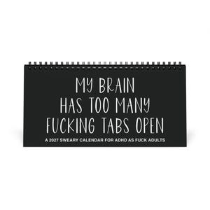 2027 Min hjärna har för många flikar öppna Svärande ADHD Neurospicy skrivbordskalender Gag Present till neurodivergenta män, kvinnor, bästa vän och kollegor