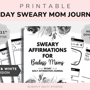 以下が含まれることがあります： 「Sweary Affirmations for Badass Moms」というタイトルの、黒と白の印刷可能な90日間のジャーナル。このジャーナルには、思考、目標、サマリーセクションの毎日のプロンプトが含まれています。ジャーナルのサイズは8.5インチ&times;11インチです。