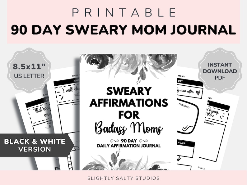 以下が含まれることがあります： 「Sweary Affirmations for Badass Moms」というタイトルの、黒と白の印刷可能な90日間のジャーナル。このジャーナルには、思考、目標、サマリーセクションの毎日のプロンプトが含まれています。ジャーナルのサイズは8.5インチ&times;11インチです。