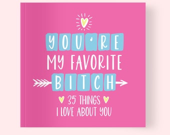 Funny Unique Best Friend Fill In The Blank Gift B*tch Book for Galentine Day, Birthdays, Bridesmaid, Engagements, MOH, and Coworkers