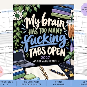 Peut inclure: Une couverture de planificateur 2027 sur fond noir avec le texte My brain has too many fucking tabs open. Le design inclut des illustrations d'un ordinateur portable, de livres, d'un café, d'une plante, d'un stylo et de pinces. Il mesure 21,59 par 27,94 cm.