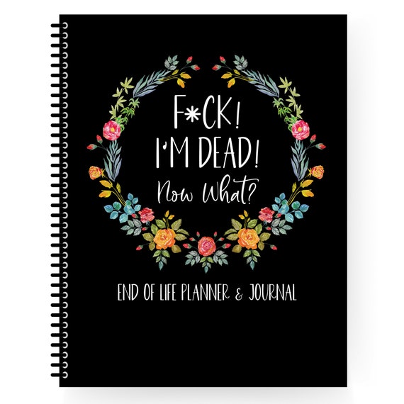 Fuck I'm Dead, End Of Life Planner, When I Die Physical Planner, Emergency Binder, Estate Planning Binder, Important Document Organizer