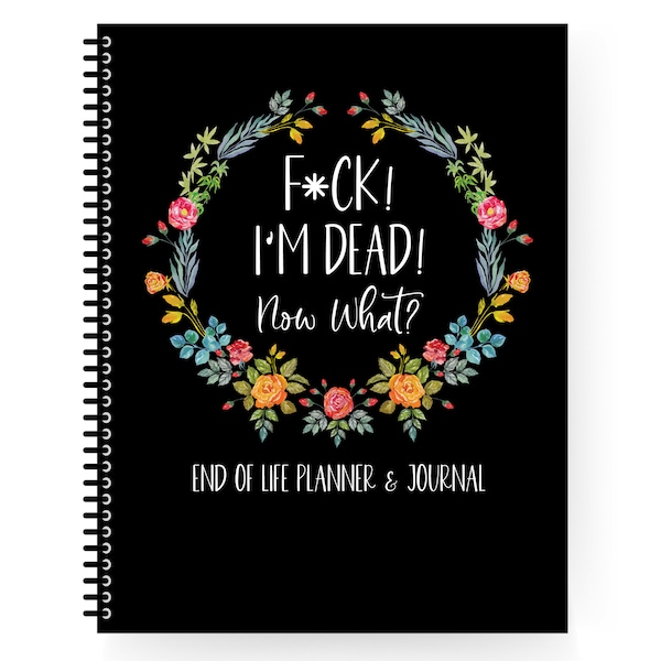 Fuck I'm Dead, End Of Life Planner, When I Die Physical Planner, Emergency Binder, Estate Planning Binder, Important Document Organizer