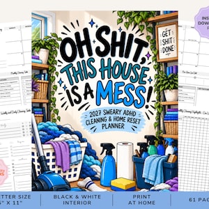 May include: A 2027 cleaning and home reset planner featuring the text OH SHIT, THIS HOUSE IS A MESS! and GET SHIT DONE. The cover displays a vacuum, laundry basket, cleaning sprays, paper towels, and sponges, surrounded by shelves and plants.