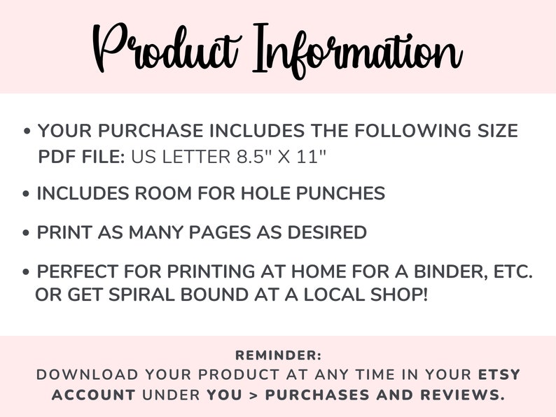May include: A digital product information sheet with the title "Product Information" in a cursive font. The sheet lists details about the product, including size (8.5" x 11"), hole punch compatibility, and printing options. A reminder about downloading the product is also included.