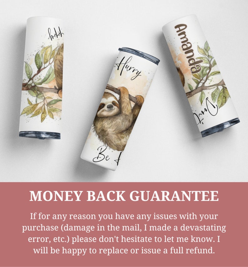 May include: Three white tumblers with a watercolor sloth design. The tumblers have the text "Hurry", "Amanda", and "Don't Be" on them.