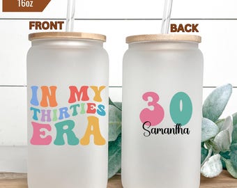 In My Thirties Era Ice Coffee Cup, 30th Birthday Gift For Her, 30th Birthday Glass Cup, 30th Birthday Gift For Women, Cute Gift for Bestie