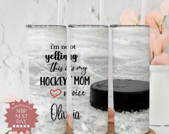Hockey Mom Tumbler Personalized, I'm Not Yelling This Is My Hockey Mom Voice, Hockey Mom Travel Cup With straw, Hockey Lover Gift For Her
