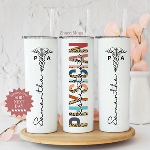 Personalized Physician Assistant Nurse Tumbler, Doctor Gift Nurse Tumbler with Name, Pa School Travel Mug With Straw Nurse Appreciation Gift