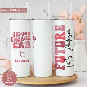 In My Engaged Era Tumbler, Engaged Era Tumbler, Future Mrs Tumbler, Engagement Future Mrs Future Mrs Gift, Custom Mrs Tumbler Gift For Women