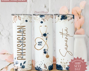 Personalized Physicians Assistant Tumbler Cup, PA Tumbler, Physician Assistant Gifts, PA Gifts, PA Graduation Gift for Pa School Graduation