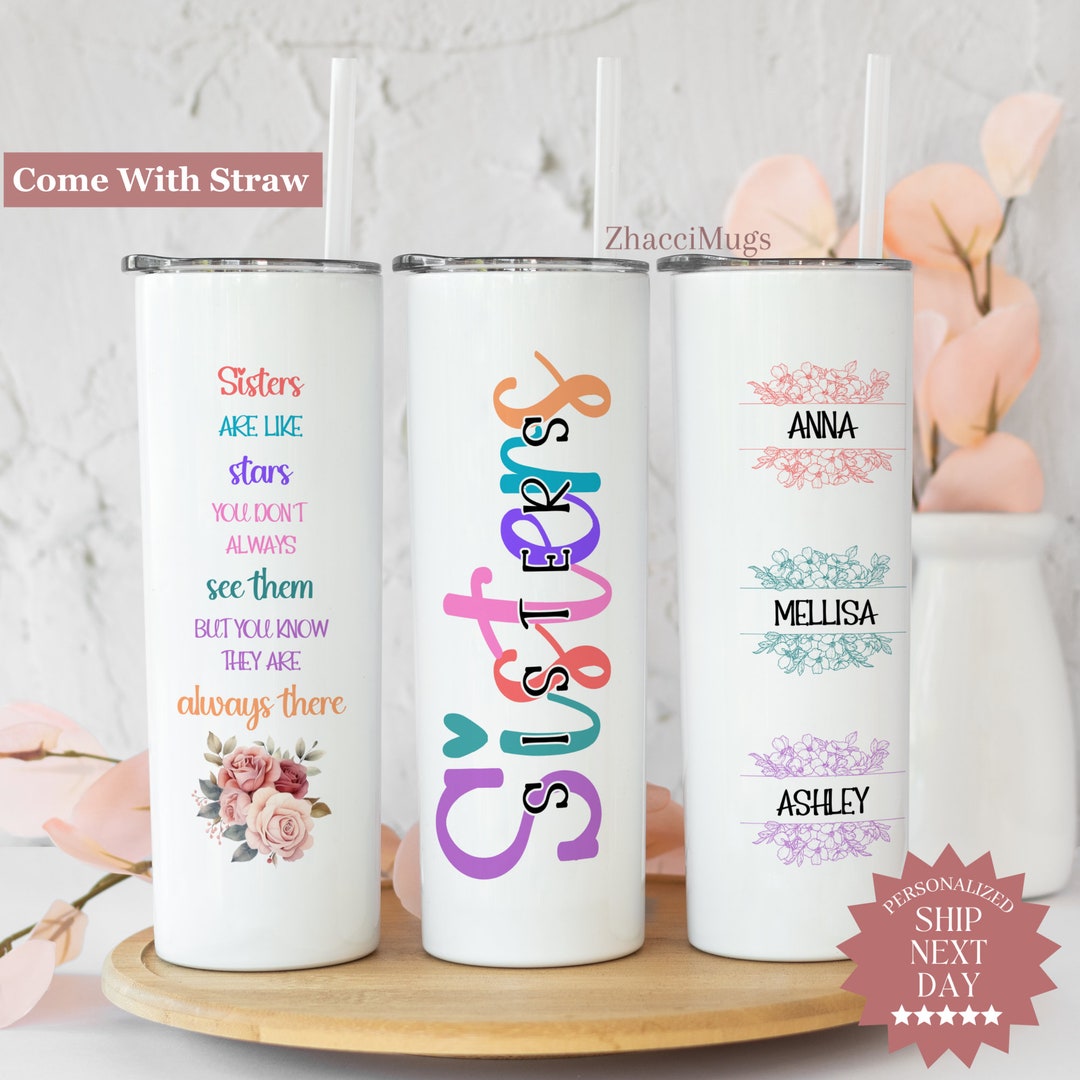 Sisters Tumbler Personalized, Sisters Are Like Stars 20oz Cup With ...