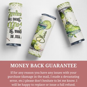 May include: Two stainless steel tumblers with a white background and green watercolor designs. One tumbler has a margarita glass with lime slices and the text "You're gonna be so full, bring the colde!" The other tumbler has a margarita glass with lime slices and the name "Olivia" written in cursive.
