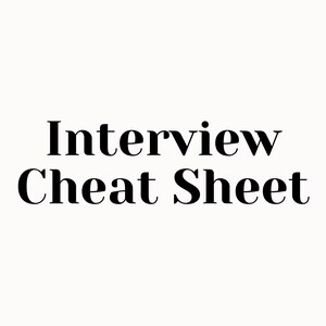 Könnte beinhalten: Die Worte "Interview Cheat Sheet" in fetter, schwarzer Schrift auf einem weichen, cremefarbenen Hintergrund. Der Text ist zentriert, die Wörter sind vertikal gestapelt, was ein einfaches, aber wirkungsvolles Design ergibt.