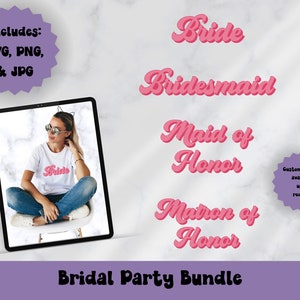 Bride SVG Bundle Diseño de camisa de fiesta nupcial para Maid/Matron of Honor, Bride y Bridesmaid, Wedding Bachelorette Weekend, svg, png, jpeg