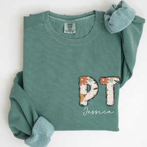 Custom Physical Therapy Sweatshirt Comfort Colors® Physical Therapist Crewneck Gift Personalized PT Sweatshirt Physical Therapy Grad Gift
