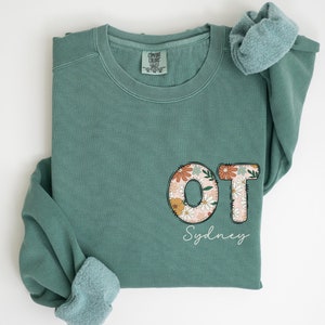 Custom Occupational Therapy Sweatshirt OT Sweatshirt Comfort Colors Occupational Therapist Crewneck COTA Sweatshirt OT Graduation Gift