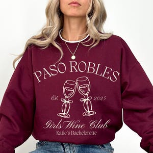 Custom Wine Bachelorette Sweatshirts Winery Bachelorette Party Crewneck Wine Lover Gift Wine Themed Bridal Party Sweater Vineyard Bach Merch