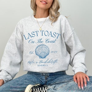 Custom Beach Bachelorette Sweatshirts Personalized Coastal Bachelorette Party Crewneck Last Toast On the Coast Sweater Beach Wedding Merch