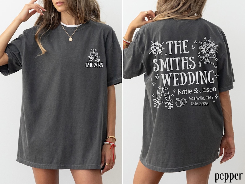 a woman wearing a gray t-shirt with white text and graphics printed on the back. The text on the t-shirt reads "THE SMITH'S WEDDING" and includes the names "Katie & Jason" and the date "12/10/2025".