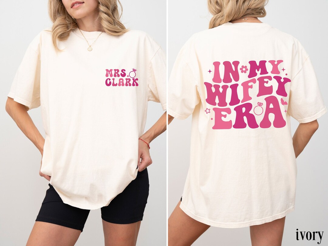Wifey Shirt in My Wifey Era Shirt Custom Mrs Last Name Shirt Engagement ...