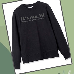 I’m the Problem Crewneck