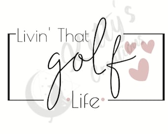 Golf Life *Digital Download* png file